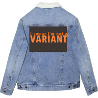 I Swear Ix27m Not A Variant In Orange Back Poster Quote Unisex Sherpa-lined Denim Jacket | Artistshot