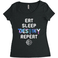 Eat Sleep Destiny Repeat  Gamers  Video Games Gaming Gift Women's Triblend Scoop T-shirt | Artistshot