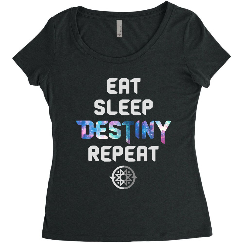 Eat Sleep Destiny Repeat  Gamers  Video Games Gaming Gift Women's Triblend Scoop T-shirt by casaniuy89 | Artistshot