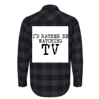 Ix27d Rather Be Watching Tv V2 Poster Trending Flannel Shirt | Artistshot