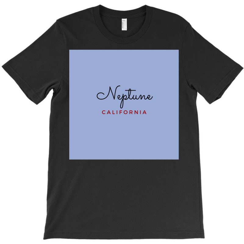 Tv Town Nepture California Poster Girl T-Shirt by pihnyadzif | Artistshot