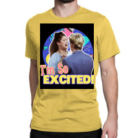 Im So Excited Poster Tumblr Classic T-shirt | Artistshot