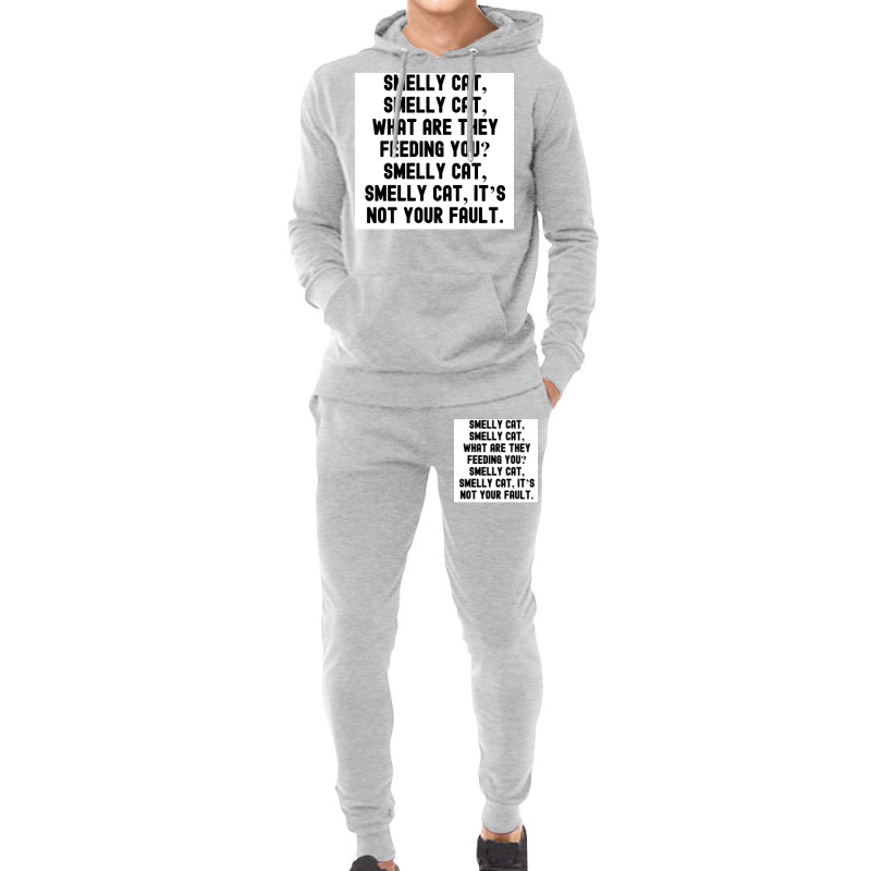 Of Smelly Cat Smelly Cat What Are They Feeding You Smelly Cat Smelly C Hoodie & Jogger Set | Artistshot