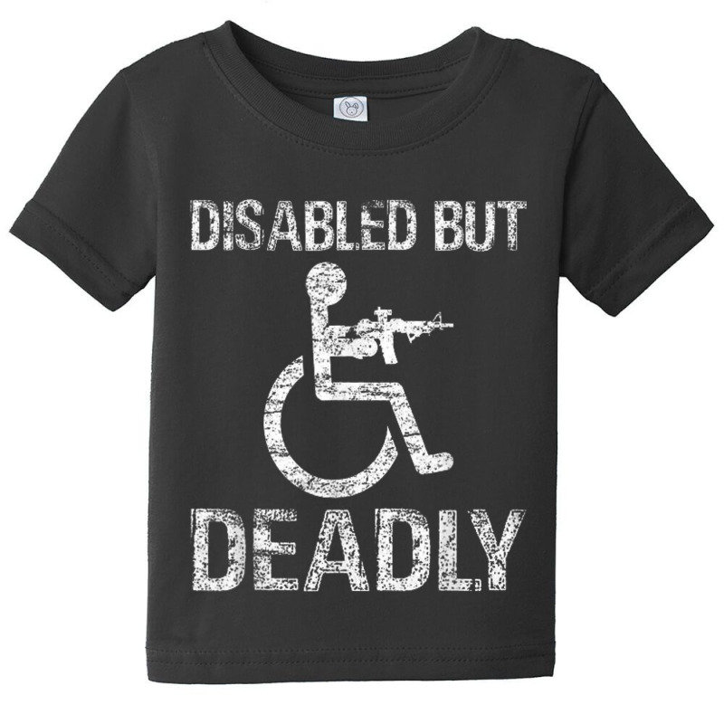 Disabled But Deadly Baby Tee by JohnNichols89123 | Artistshot