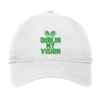 Dublin My Vision St Patricks Day Funny Irish Gift Adjustable Cap | Artistshot