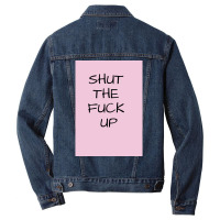 Shut The  Up Poster Girl Men Denim Jacket | Artistshot