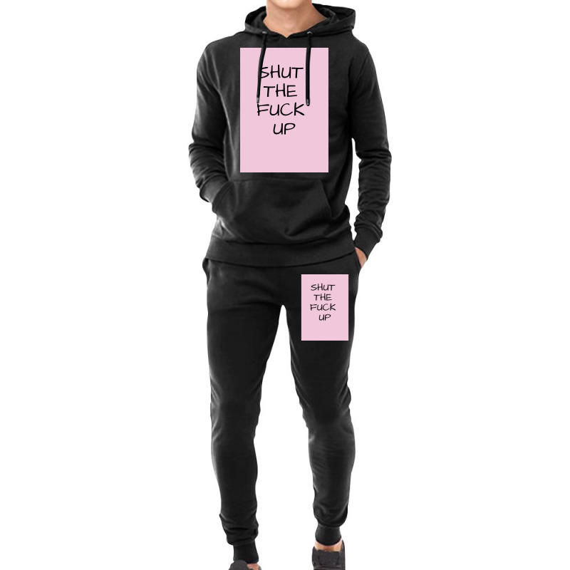 Shut The  Up Poster Girl Hoodie & Jogger set by tamrahzeller4 | Artistshot