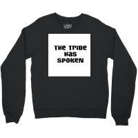 The Tribe Has Spoken 2 Poster Hipster Crewneck Sweatshirt | Artistshot