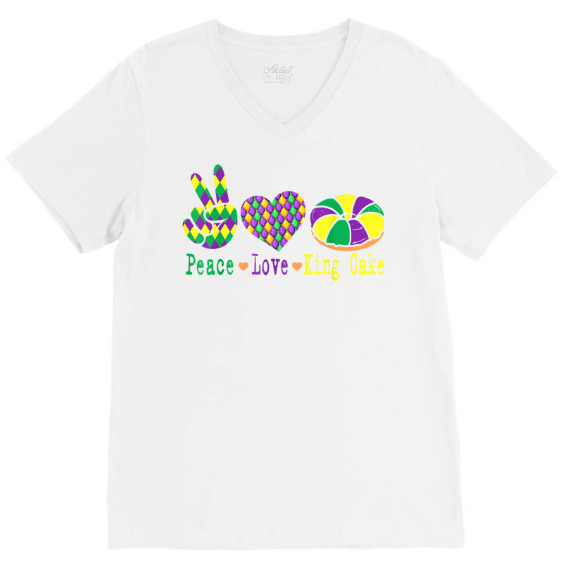 Peace Love King Cake Funny Mardi Gras Festival Party T Shirt V-neck Tee | Artistshot