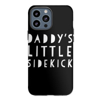 Father S Day  For Kid Boys And Girls Daddys Sidekick Iphone 13 Pro Max Case | Artistshot