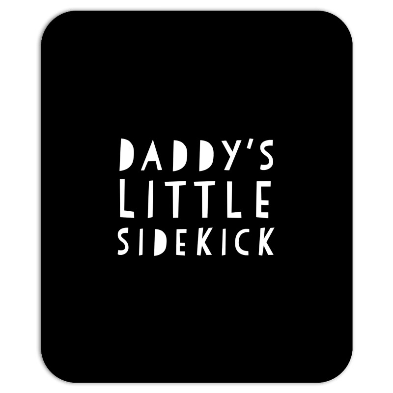 Father S Day  For Kid Boys And Girls Daddys Sidekick Mousepad by Iribe890 | Artistshot