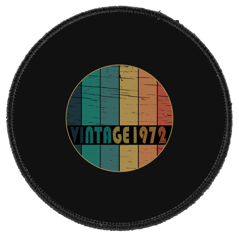 Hot Trend Vintage 1972 Birthday Round Patch | Artistshot