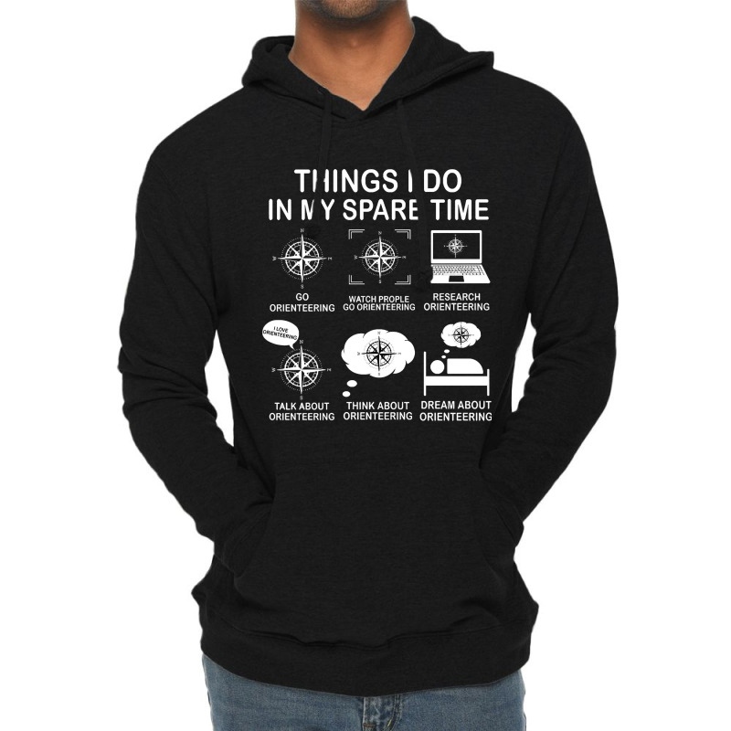 Things I Do In My Spare Time Orienteering Funny Motorcyclist Gift For Lightweight Hoodie | Artistshot