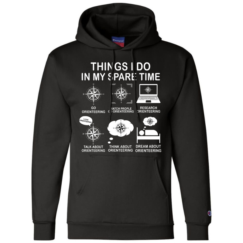 Things I Do In My Spare Time Orienteering Funny Motorcyclist Gift For Champion Hoodie | Artistshot