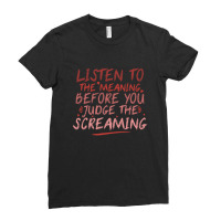 Funny Music Quote  Listen To The Meaning Before You Judge The Screamin Ladies Fitted T-shirt | Artistshot