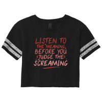 Funny Music Quote  Listen To The Meaning Before You Judge The Screamin Scorecard Crop Tee | Artistshot