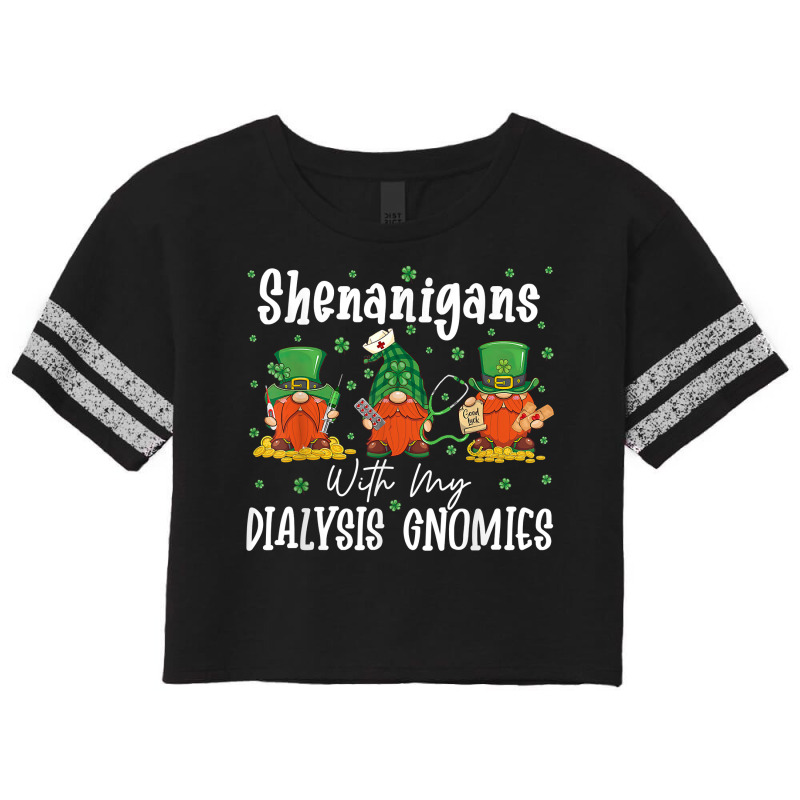 Shenanigans With My Dialysis Gnomies Shamrock Patrick's Day T Shirt Scorecard Crop Tee by veroniquetour3tz | Artistshot