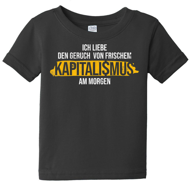 Smell Of Capitalism In The Morning Economy Capitalism T Shirt Baby Tee by barrydygertkkx | Artistshot