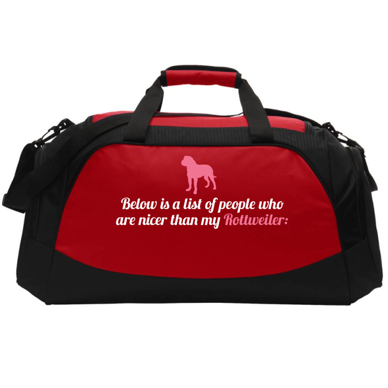 Below Is List Of People Who Are Nicer Than My Rottweiler Active Duffel | Artistshot