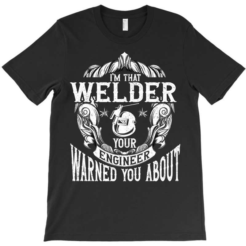 Limited Edition Weld Metal Worker Gift Welder Welding-k6ams T-shirt | Artistshot