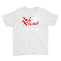 Just Married 31 Years Ago Funny Anniversary Gift Youth Tee | Artistshot