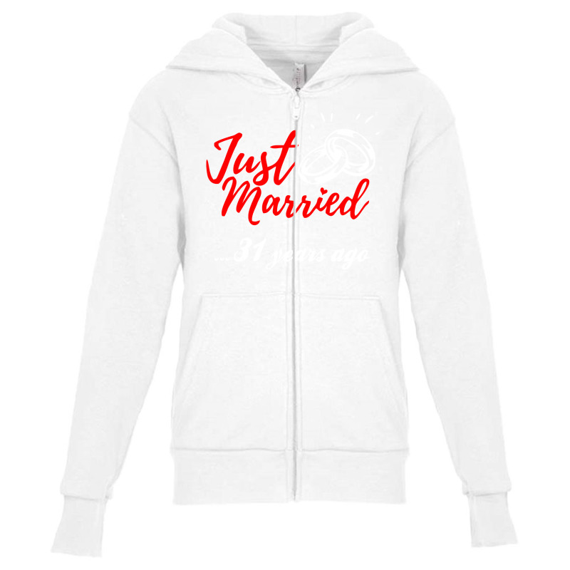 Just Married 31 Years Ago Funny Anniversary Gift Youth Zipper Hoodie by AlexandraArtist | Artistshot