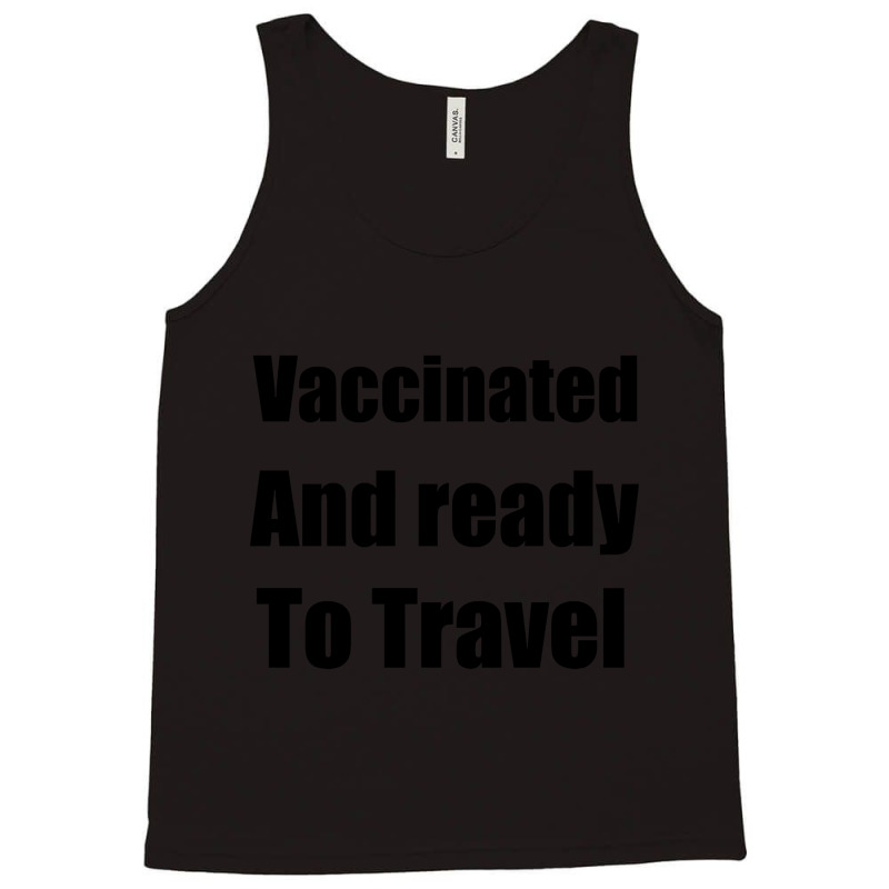 Trending Vaccinated And Ready To Travel Tank Top by Jerhogen528 | Artistshot