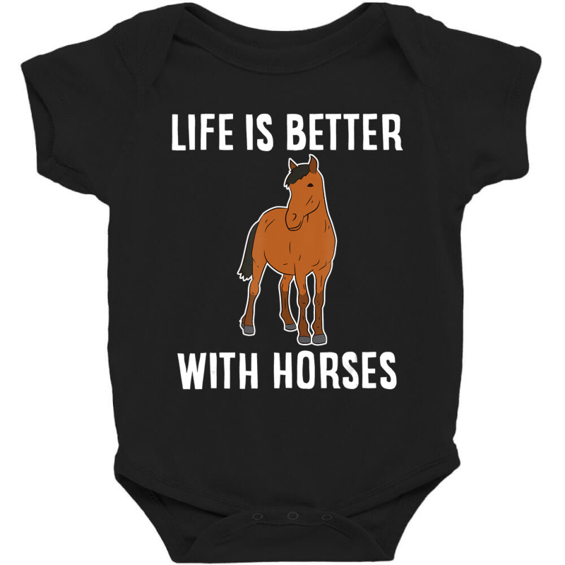 Trending Horse Riding Life Is Better With Horses Baby Bodysuit | Artistshot