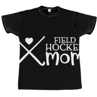 Field Hockey Mom Graphic T-shirt | Artistshot