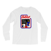 Dare Drugs Long Sleeve Shirts | Artistshot