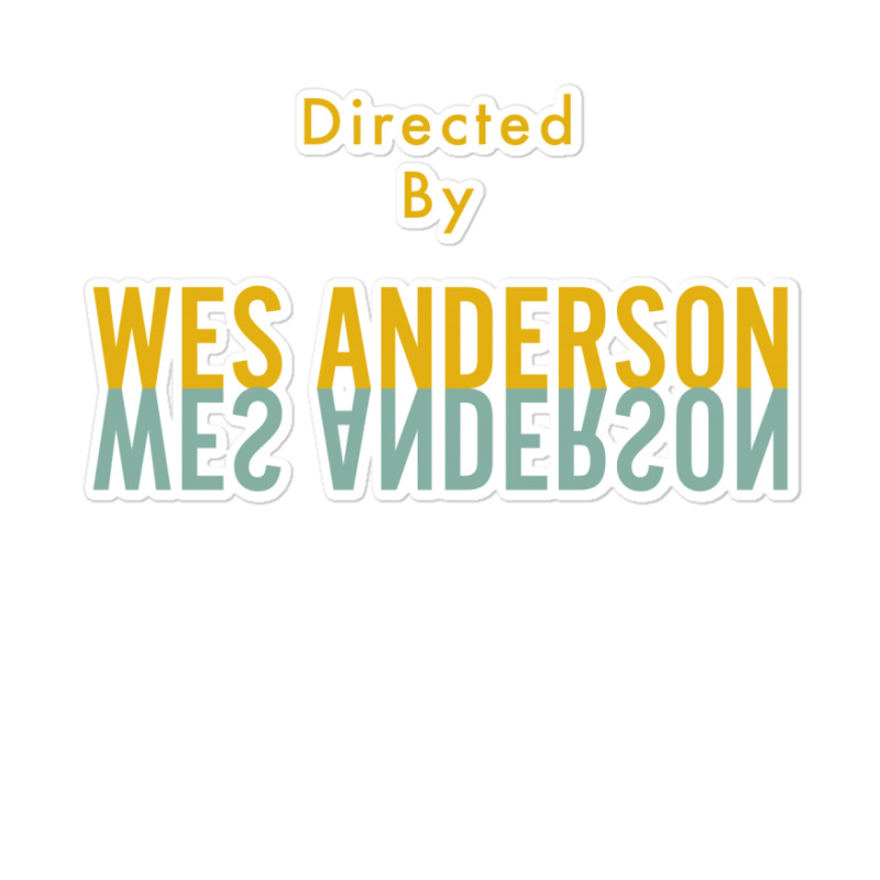 Directed By Wes Anderson Sticker | Artistshot