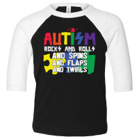 Autism Rocks N Rolls Spins Flaps Twirls Toddler 3/4 Sleeve Tee | Artistshot