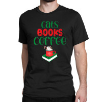 Christmas Cats Books Coffee Classic T-shirt | Artistshot