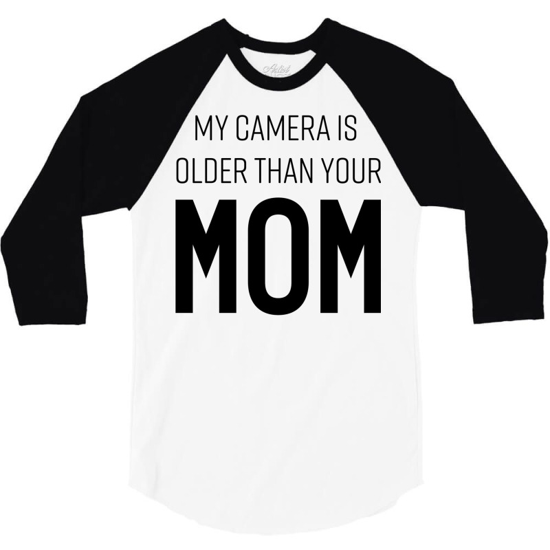 My Camera Is Older Than Your Mom Classic Yellow Blue 3/4 Sleeve Shirt | Artistshot