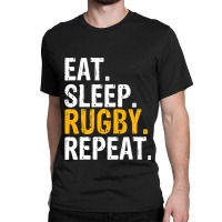 Eat Sleep Rugby Repeat Gift Classic T-shirt | Artistshot