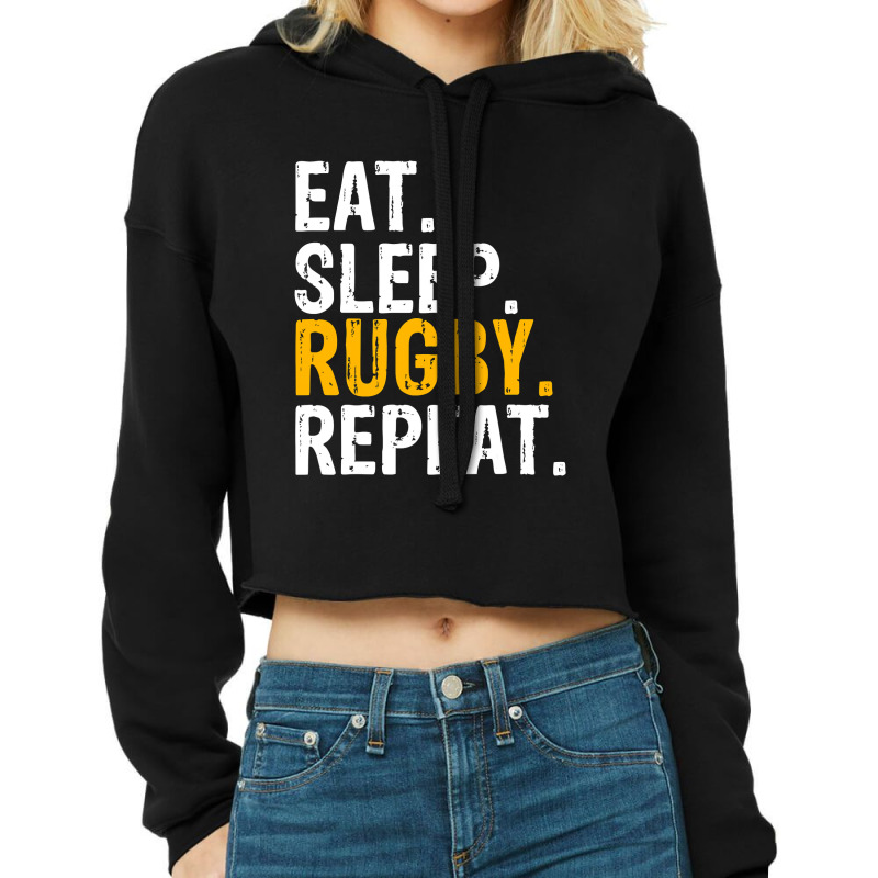 Eat Sleep Rugby Repeat Gift Cropped Hoodie by JamesArtists | Artistshot