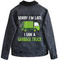 I Saw A Garbage Truck Unisex Sherpa-lined Denim Jacket | Artistshot