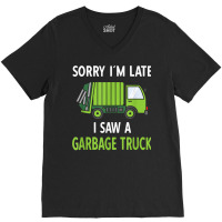 I Saw A Garbage Truck V-neck Tee | Artistshot