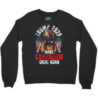 Trump 2020 Make Capitalism Great Again Crewneck Sweatshirt | Artistshot