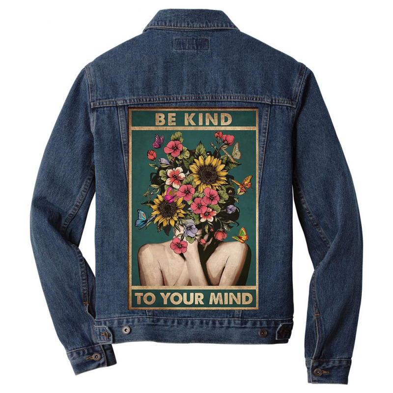 Be Kind To Your Mind Men Denim Jacket by hanniehan | Artistshot