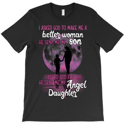 I Asked God For An He Sent Me My Angel Daughter T-shirt Designed By Neset