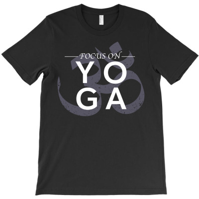 Focus On Yoga For Dark T-shirt Designed By Neset