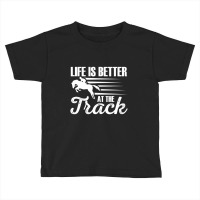 Hot Trend Life At The Track Horse Jockey Horse Race Toddler T-shirt | Artistshot