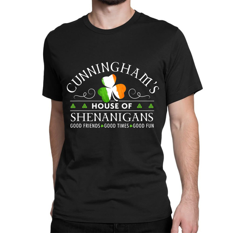 Cunningham Shirt House Of Shenanigans St Patricks Day Tshirt T Shirt Classic T-shirt by hoainv | Artistshot