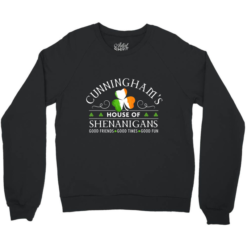 Cunningham Shirt House Of Shenanigans St Patricks Day Tshirt T Shirt Crewneck Sweatshirt by hoainv | Artistshot