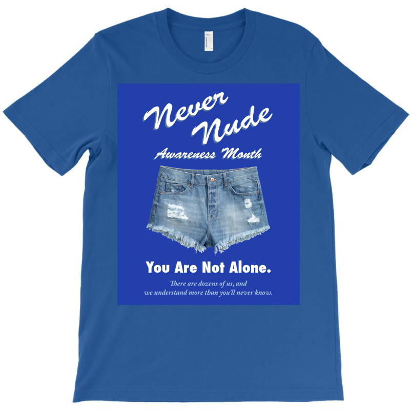 Never Nude Awareness Month Poster Music T-shirt | Artistshot