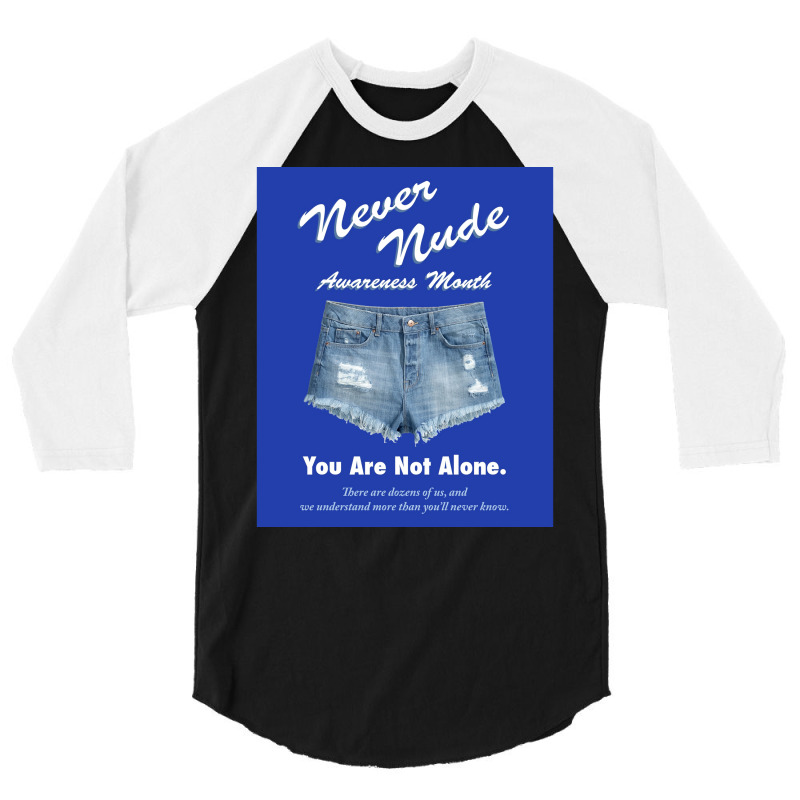 Never Nude Awareness Month Poster Music 3/4 Sleeve Shirt | Artistshot