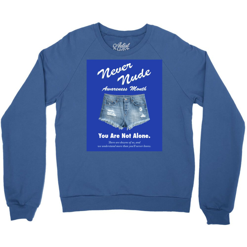 Never Nude Awareness Month Poster Music Crewneck Sweatshirt | Artistshot