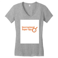 International Superspy At Work Poster Girl Women's V-neck T-shirt | Artistshot