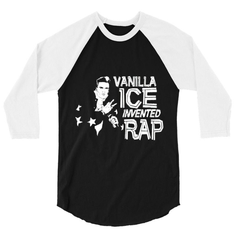 Vanilla Ice Invented Rap 3/4 Sleeve Shirt | Artistshot